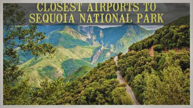 Video thumbnail for Closest Airports To Sequoia National Park?