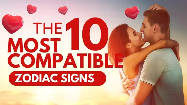 'Video thumbnail for The 10 Most Compatible Zodiac Signs'