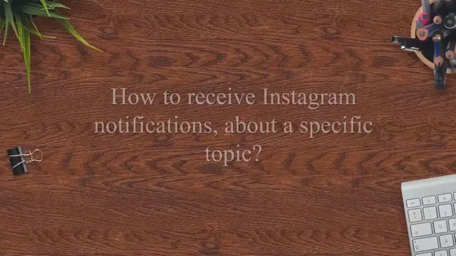 Video thumbnail for How to receive Specific Instagram Notifications?