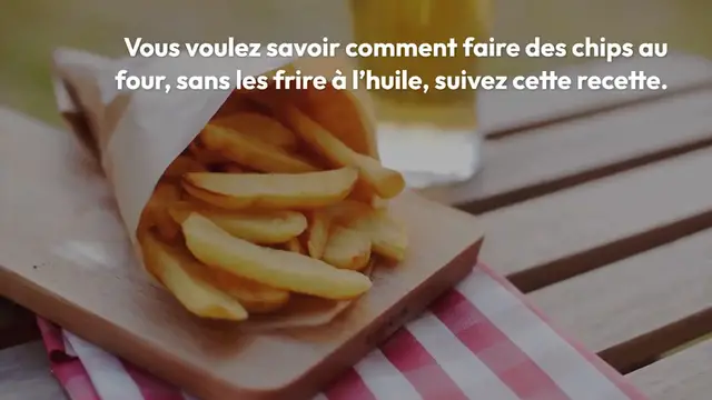 Video thumbnail for Comment faire des chips au four