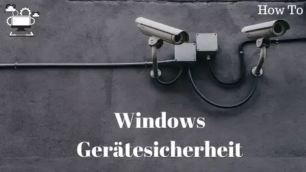 Video thumbnail for Was ist die Windows Gerätesicherheit