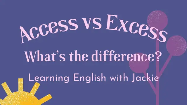 Video thumbnail for Confusing English Words: Access vs Excess | What's the Difference Between the Two Words?