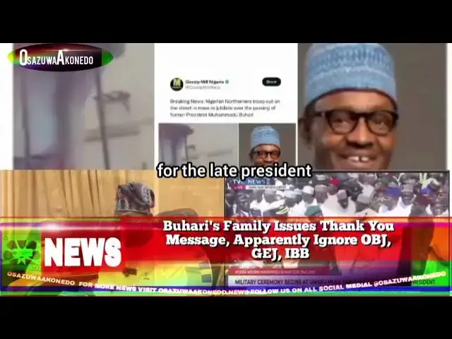 'Video thumbnail for Buhari's Family Issues Thank You Message, Apparently Ignore OBJ, GEJ, IBB'
