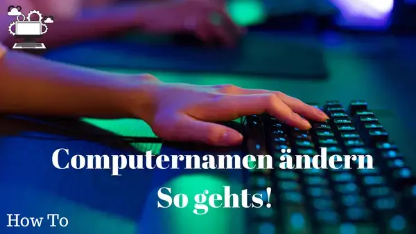 Video thumbnail for Wie lässt sich unter Windows der Computername ändern?