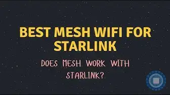 Video thumbnail for Best Mesh WiFi for Starlink?