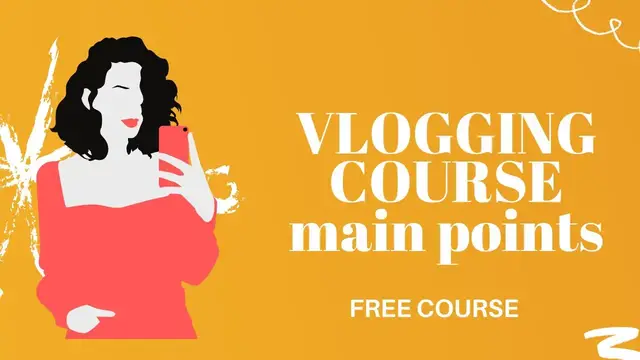 Video thumbnail for VLOGGING COURSE | MAIN POINTS