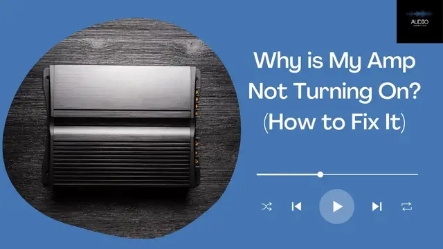 Video thumbnail for Why is My Amp Not Turning On (How to Fix It)