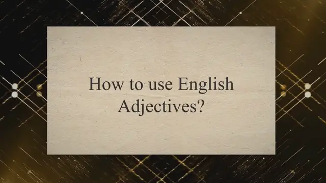 Video thumbnail for How to use English Adjectives?