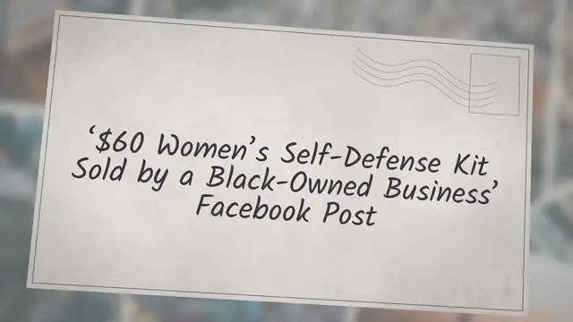 Video thumbnail for ‘$60 Women’s Self-Defense Kit Sold by a Black-Owned Business’ Facebook Post