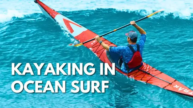 'Video thumbnail for Kayaking in Ocean Surf  |  How to Kayak in Ocean Surf'