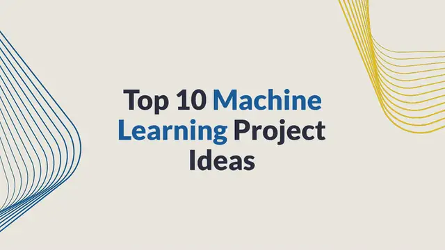 Video thumbnail for Top 10 Machine Learning Project Ideas That You Can Implement