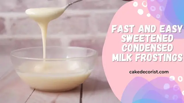 Video thumbnail for Fast And Easy Sweetened Condensed Milk Frostings