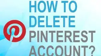 Video thumbnail for How to delete Pinterest Account?