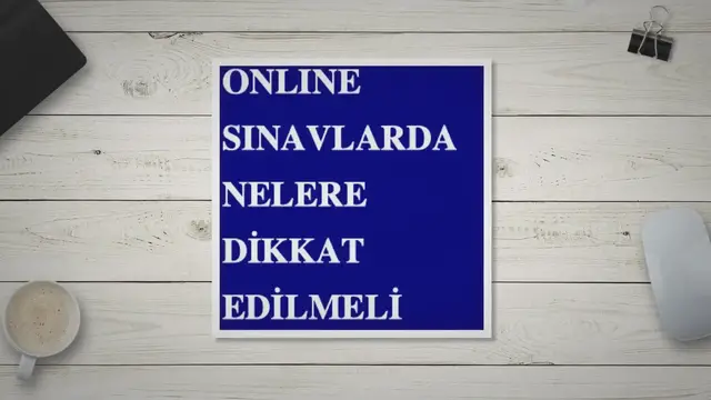 Video thumbnail for Online Sınavlarda Nelere Dikkat Etmeli?
