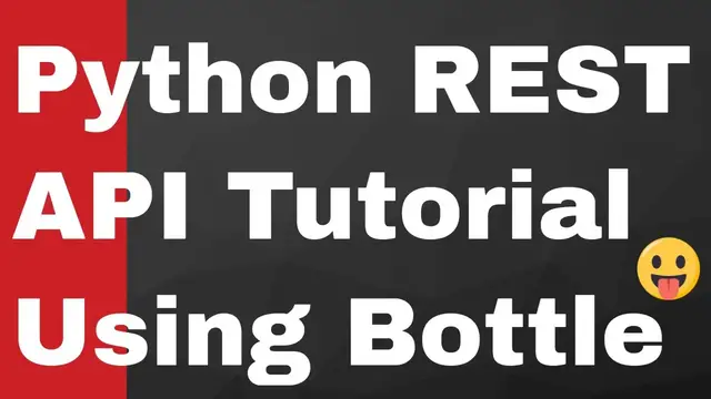 Video thumbnail for Build a Python REST API Project Using Bottle Web Framework | Python Project for Beginners