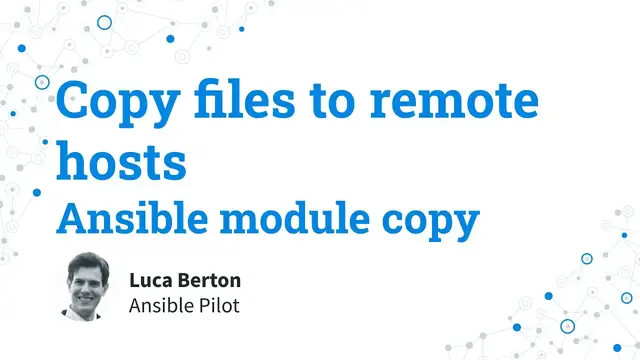 Video thumbnail for Copy files to remote hosts - Local to Remote - Ansible module copy