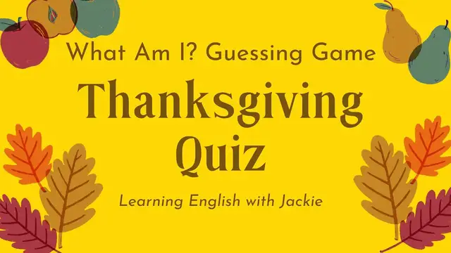 Video thumbnail for Thanksgiving Quiz: What Am I? Guessing Game