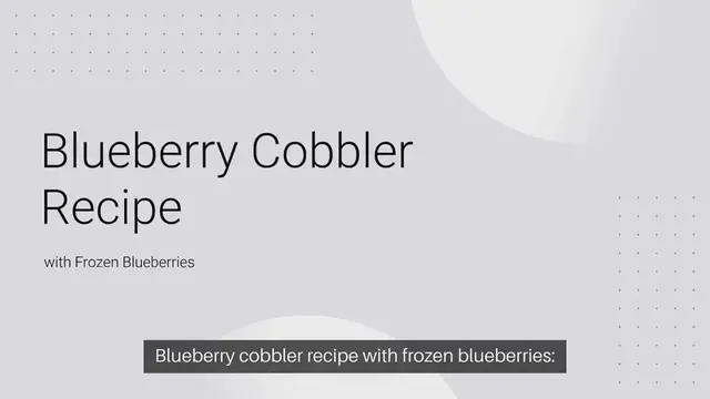 Video thumbnail for Blueberry cobbler recipe with frozen blueberries