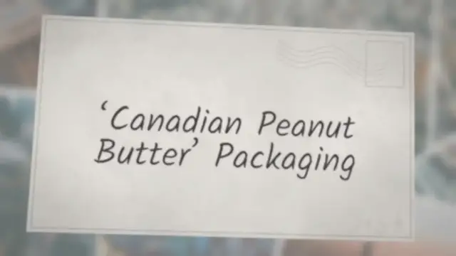 Video thumbnail for ‘Canadian Peanut Butter’ Packaging