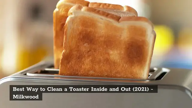 Video thumbnail for Best Way to Clean a Toaster Inside and Out (2021)