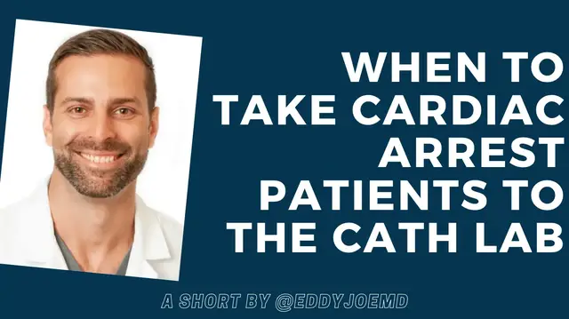 Video thumbnail for When to Take Cardiac Arrest Patients to the Cath Lab: One-Minute Journal Club