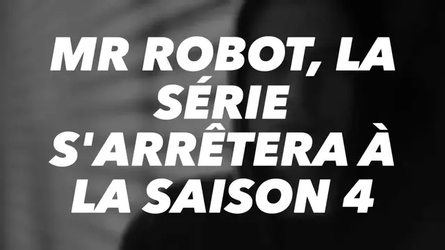 Video thumbnail for Mr Robot, la série s'arrêtera à la saison 4