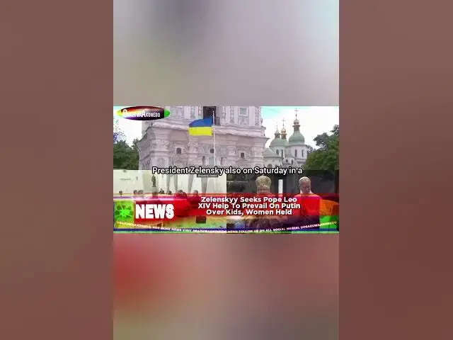 Video thumbnail for Zelenskyy Seeks Pope Leo XIV Help To Prevail On Putin Over Kids, Women Held