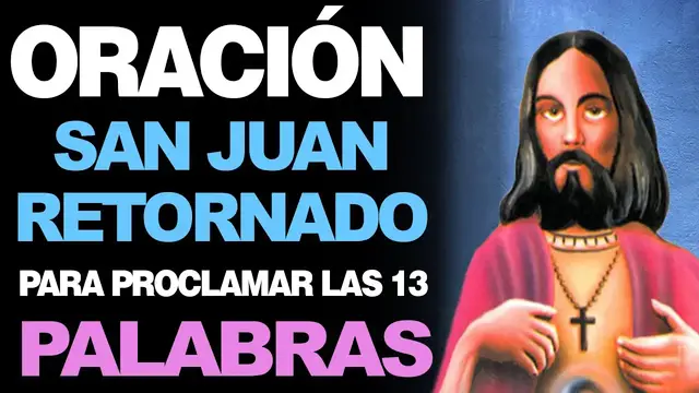 Video thumbnail for 🙏  Las 13 PALABRAS de San Juan Retornado 🙇