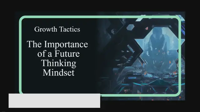 'Video thumbnail for The Importance of a Future Thinking Mindset'