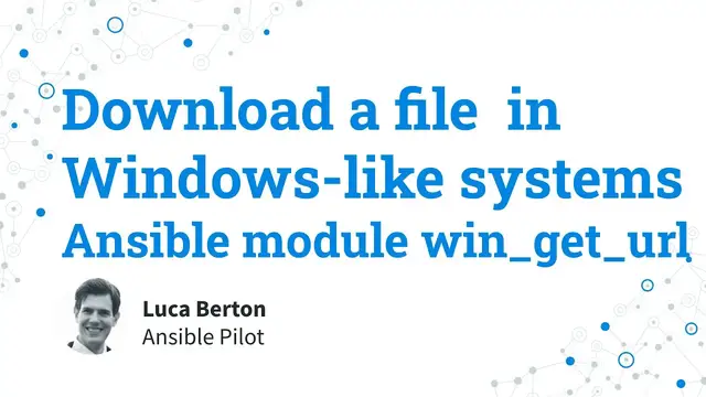 Video thumbnail for Download a file in Windows-like systems - Ansible module win_get_url