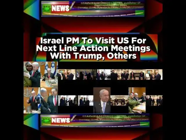 Video thumbnail for Israel PM To Visit US For Next Line Action Meetings With Trump, Others