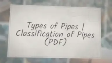 'Video thumbnail for Types of Pipes | Classification of Pipes (PDF)'