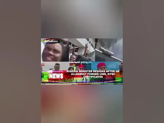 Video thumbnail for Nigeria Minister Resigns After He Allegedly Forged UNN, NYSC Certificates