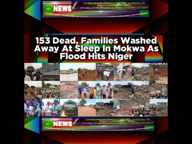 Video thumbnail for 153 Dead, Families Washed Away At Sleep In Mokwa As Flood Hits Niger