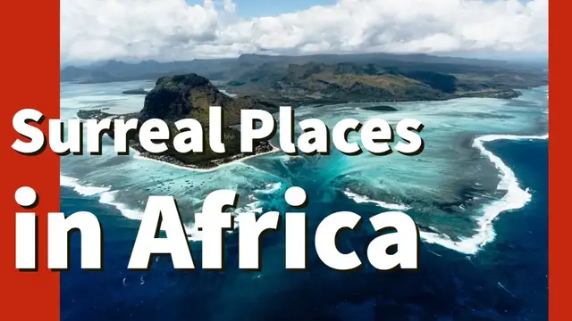 'Video thumbnail for 5 Places in Africa You Won't Believe are Real!'