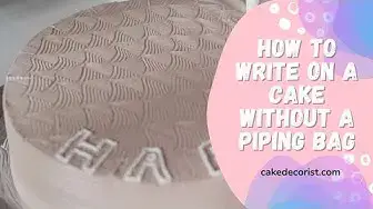 Video thumbnail for How To Write On A Cake Without A Piping Bag