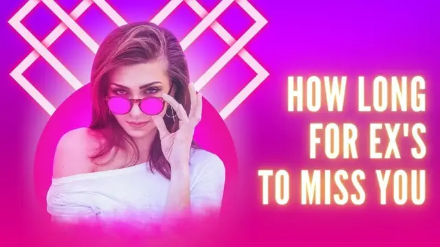 Video thumbnail for How long does it take for Ex's to realize they Miss You?