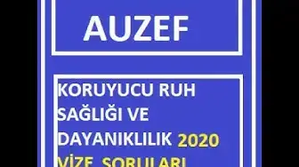 Video thumbnail for Koruyucu Ruh Sağlığı ve Dayanıklılık 2020 Vize Soruları