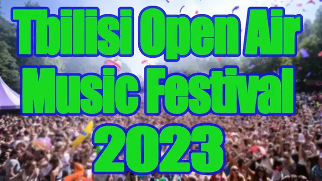 Video thumbnail for Tbilisi Open Air Music Festival 2023 | Live Stream, Lineup, and Tickets Info