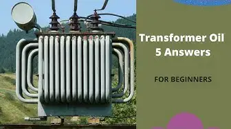 Video thumbnail for Electric Transformer Oil 5 Answers for beginners