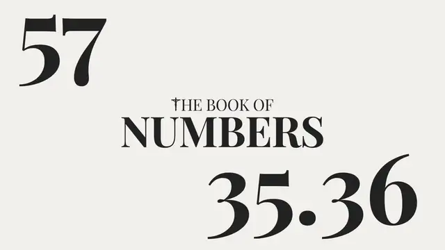 Video thumbnail for DAY 57 | The Book of Numbers: Chapter 35-36