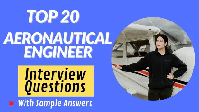 Video thumbnail for Top 20 Aeronautical Engineer Interview Questions and Answers 2022