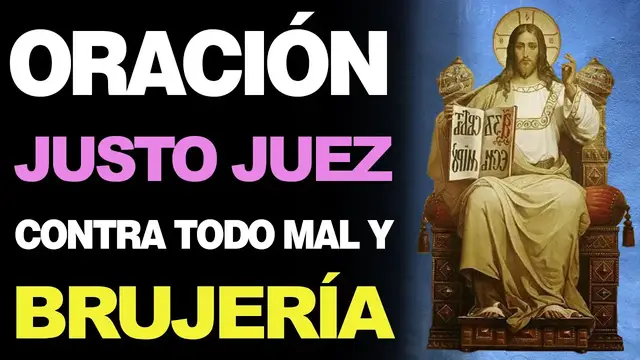 Video thumbnail for 🙏 Oración Efectiva al Justo Juez CONTRA TODO MAL, BRUJERÍAS Y ENEMIGOS ¡Hoy Mismo! 🙇