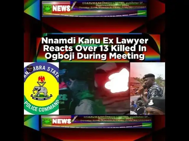 Video thumbnail for Nnamdi Kanu Ex Lawyer Reacts Over 13 Killed In Ogboji During Meeting