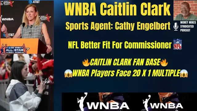 'Video thumbnail for money mike’s syndicated podcast: caitlin clark & cathy engelbert: nfl fit, sports agent potential, and wnba future'