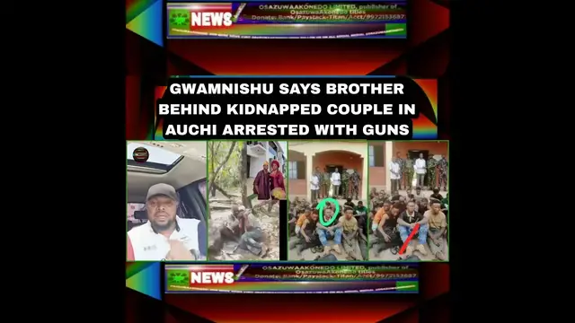 Video thumbnail for Gwamnishu Says Brother Behind Kidnapped Couple In Auchi Arrested With Guns