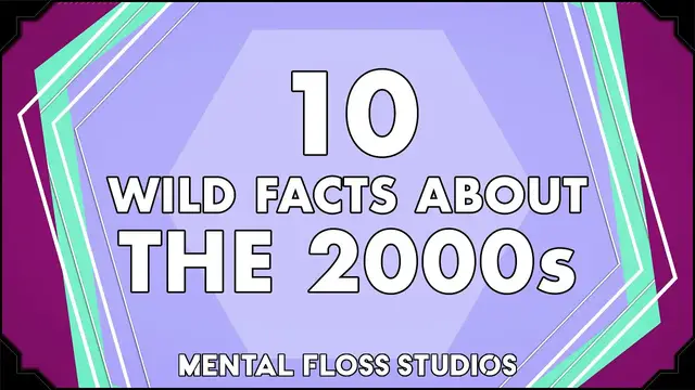 Video thumbnail for 10 Wild Facts About the 2000s | Mental Floss
