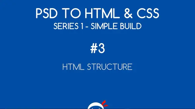 Video thumbnail for PSD to HTML & CSS (Series 1, unresponsive) #3 - How to Structure Your HTML