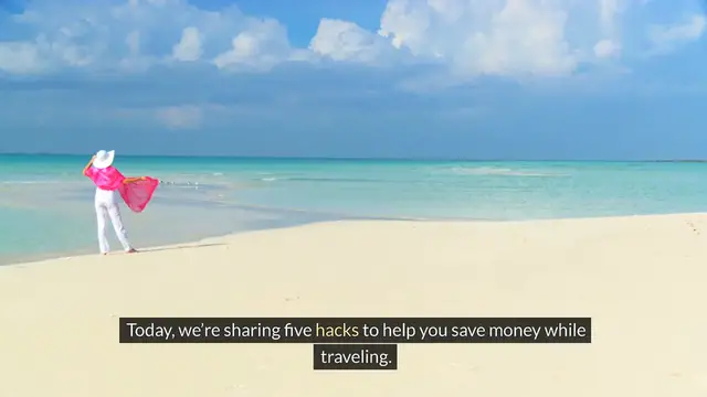 Video thumbnail for 5 Hacks to Save Money While Traveling