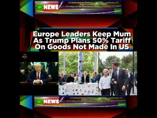 Video thumbnail for Europe Leaders Keep Mum As Trump Plans 50% Tariff On Goods Not Made In US